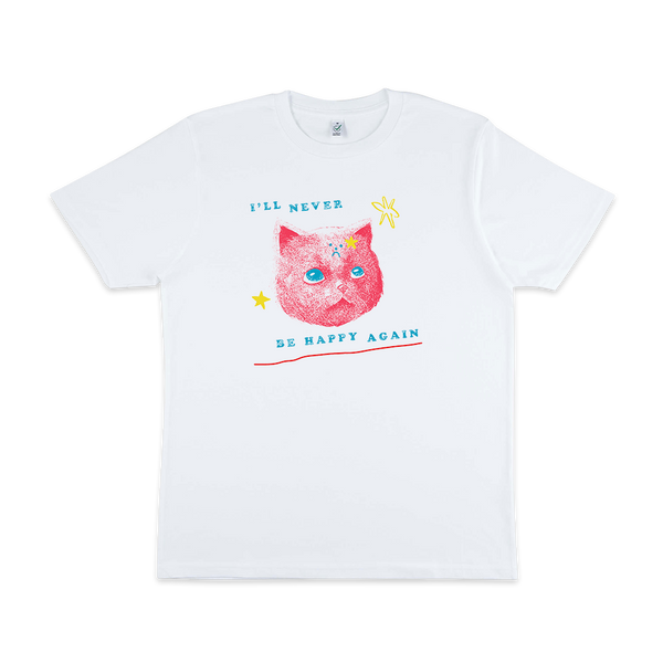 I'll Never Be Happy White T-shirt